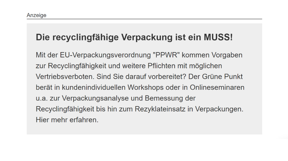 Im Zuge der neuen EU-Verpackungsverordnungen nutzt der Grüne Punkt die Textanzeigen, um eigene Workshops und Onlineseminare zum Thema Verpackungsanalyse und Recycling zu bewerben.